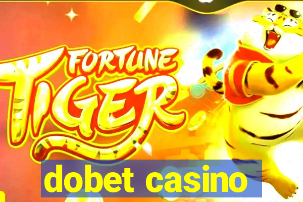 dobet casino